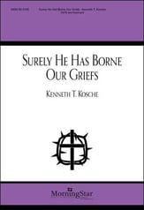 Surely He Has Borne Our Griefs SATB choral sheet music cover